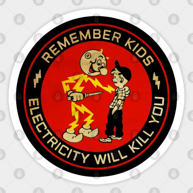 Vintage Electric Will Kill You Sticker by looksart